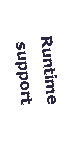 Text Box: Runtime
support