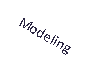 Text Box: Modeling